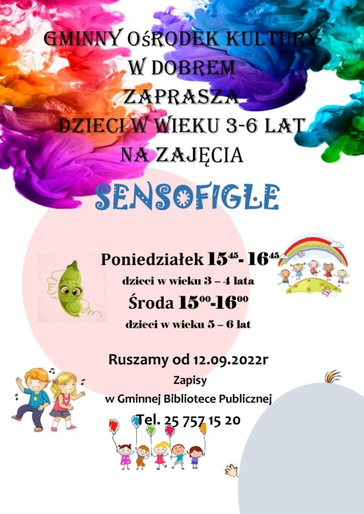 Kolorowy plakat z tekste Gminny Ośrodek Kultury w Dobrem zaprasza dzieci w wieku 3-6 lat na zajęcia - Sensofigle.
