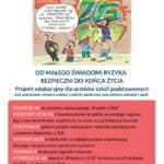obrazek i tekst OD MAŁEGO ŚWIADOMI RYZYKA, BEZPIECZNI DO KOŃCA ŻYCIA Projekt edukacyjny dla uczniów szkół podstawowych pod patronatem ministra rodziny i polityki społecznej oraz ministra edukacji i nauki