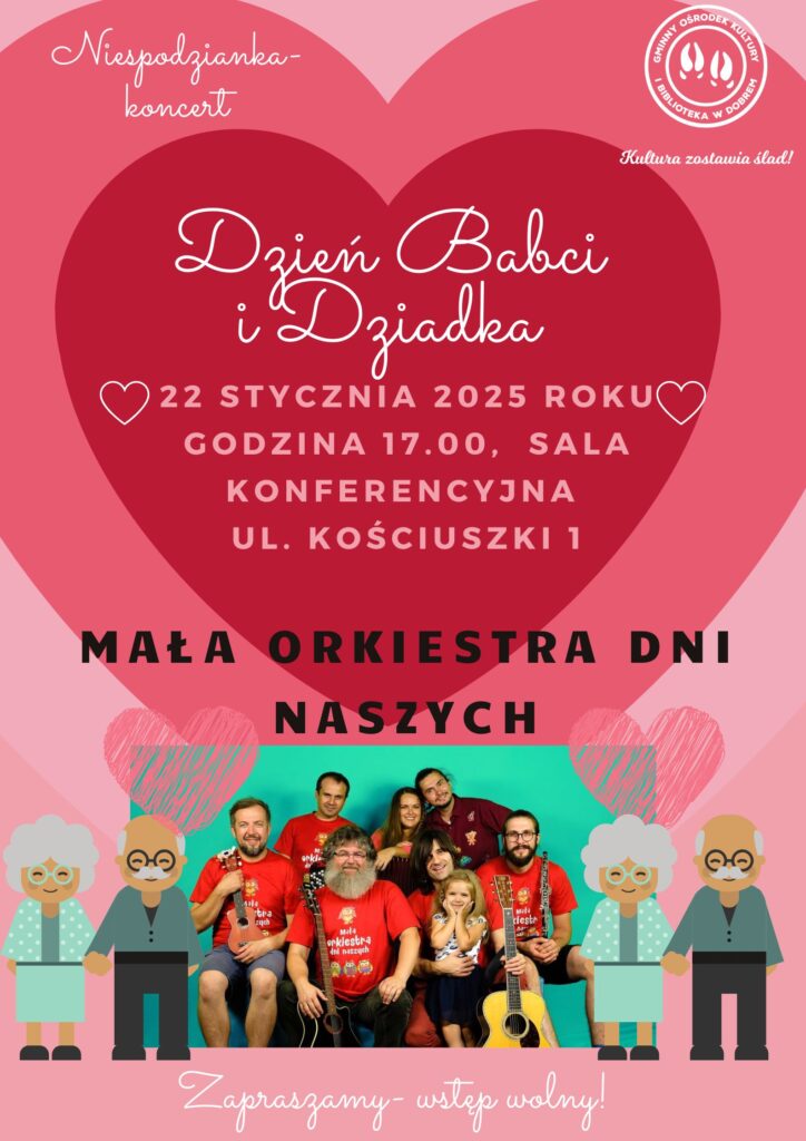 Plakat zapowiadający koncert z okazji Dnia Babci i Dziadka, na którego czele stoi mała orkiestra. Wydarzenie odbędzie się 22 stycznia 2025 roku o godzinie 17:00 w Sali Konferencyjnej przy ul. Kościuszki 1, a wstęp jest bezpłatny.