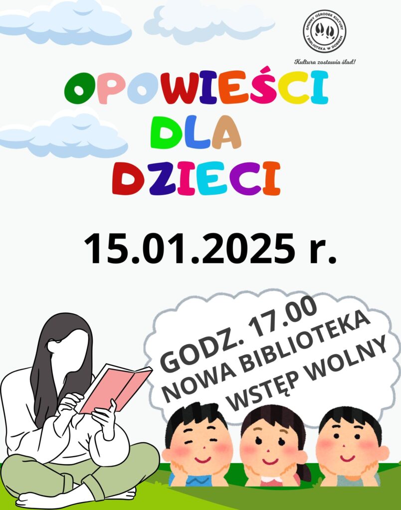 Na plakacie pojawia się kolorowa ilustracja przedstawiająca osobę czytającą oraz grupę dzieci słuchających opowieści. Wydarzenie odbędzie się 15 stycznia 2025 roku o godzinie 17:00 w nowej bibliotece, a wstęp jest wolny.