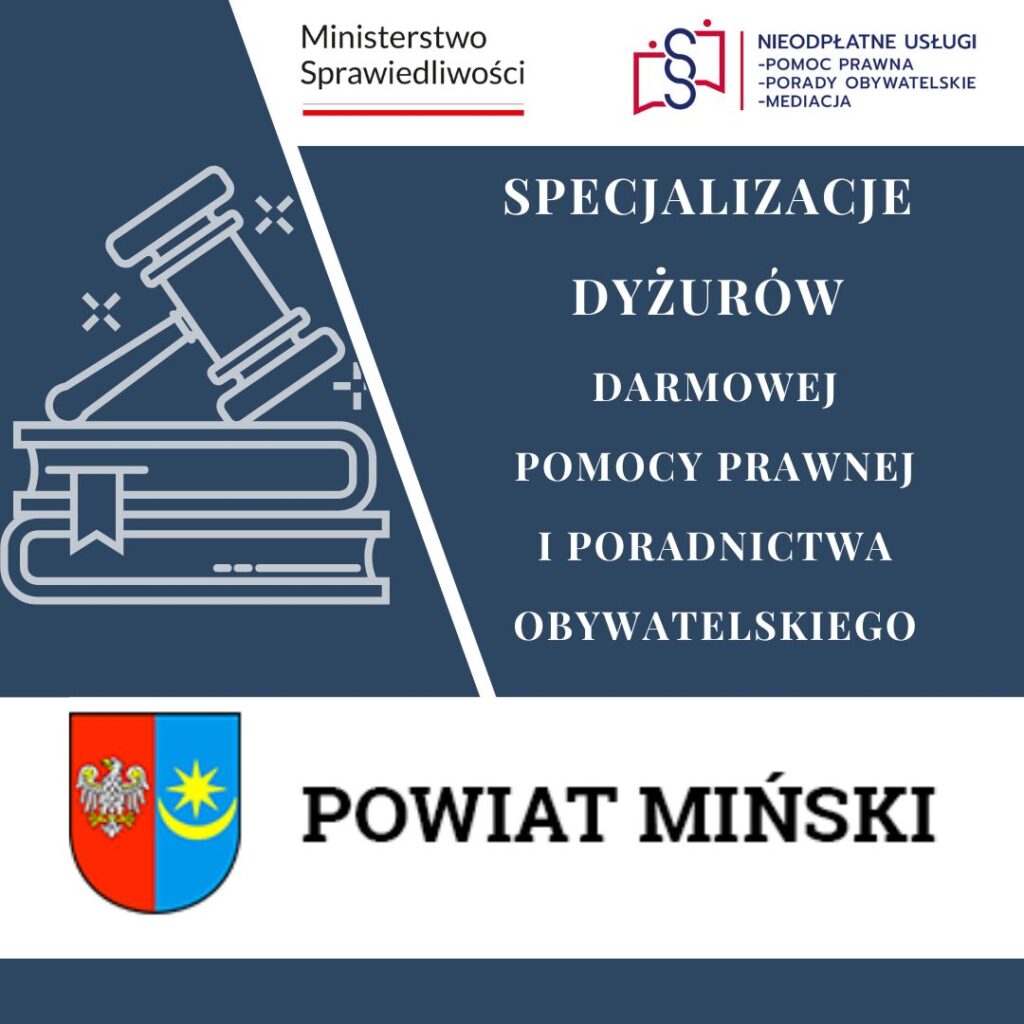 Na plakacie widoczne są ilustracje przedstawiające młotek sędziowski oraz informacja o bezpłatnej pomocy pomocniczej i doradztwie obywatelskim w powiecie mińskim. pełnili funkcję logotypów ministerstwa oraz współpracujących usług.