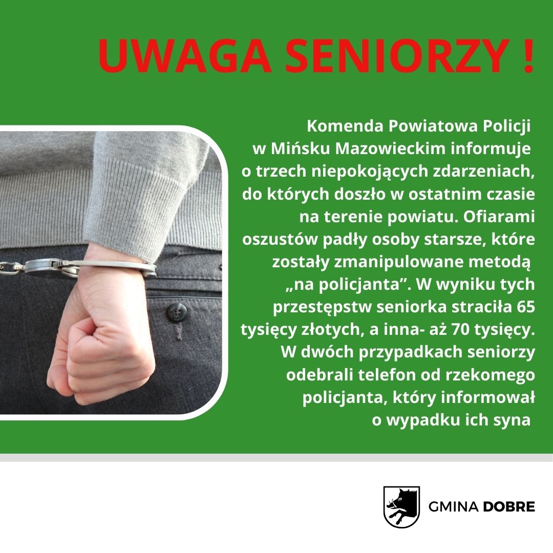 Koło tekstu na zielonym tle, z napisem UWAGA SENIORZY, widnieje ręka w kajdankach. Zdjęcie informuje o oszustwach. W rogu logo gminy.
