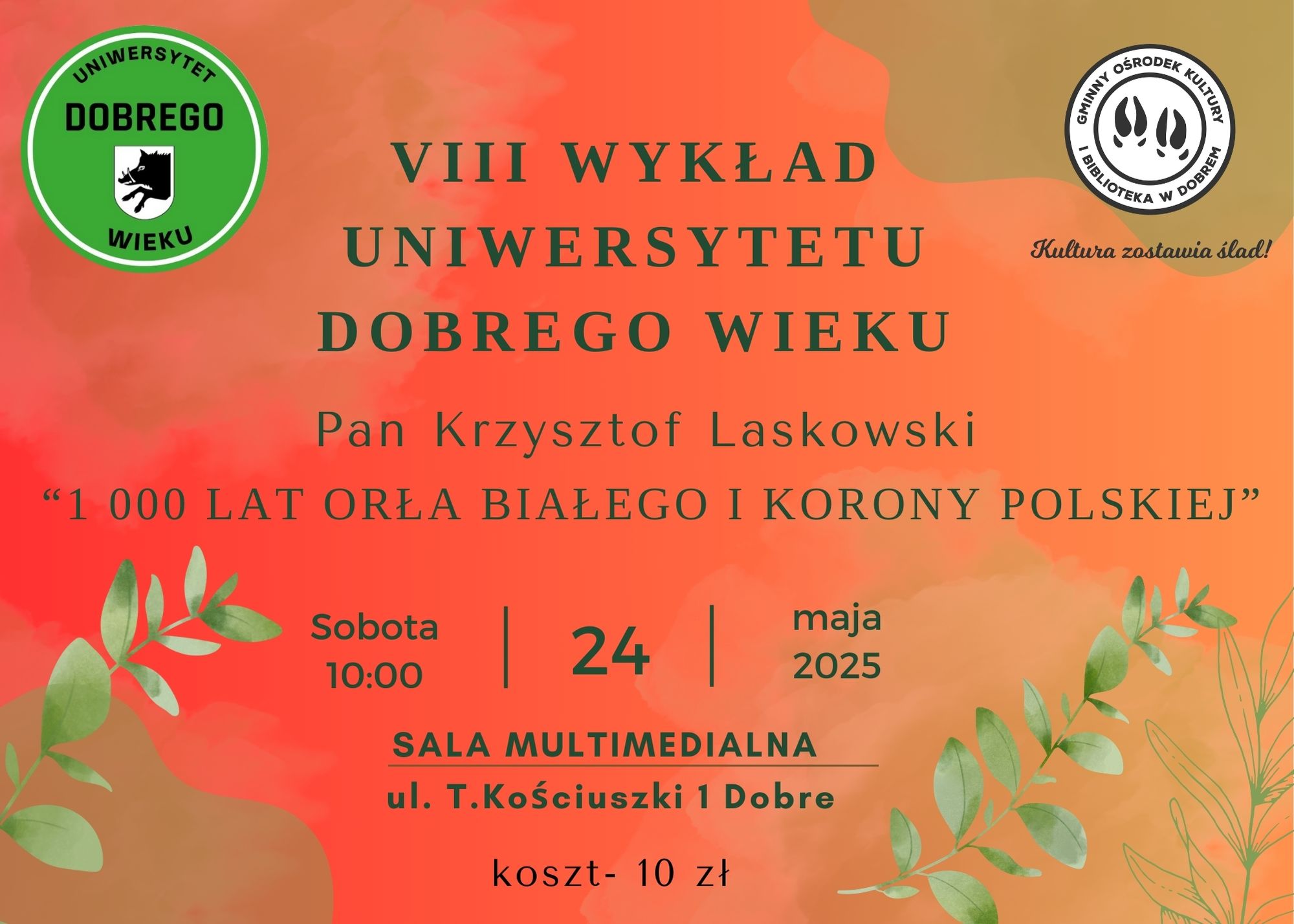Plakat na pomarańczowym tle z zielonymi liśćmi zapowiada wykład. Czarny tekst informuje o wydarzeniu 24 maja 2025 roku. Logo Uniwersytetu Dobrego Wieku znajduje się w lewym górnym rogu.