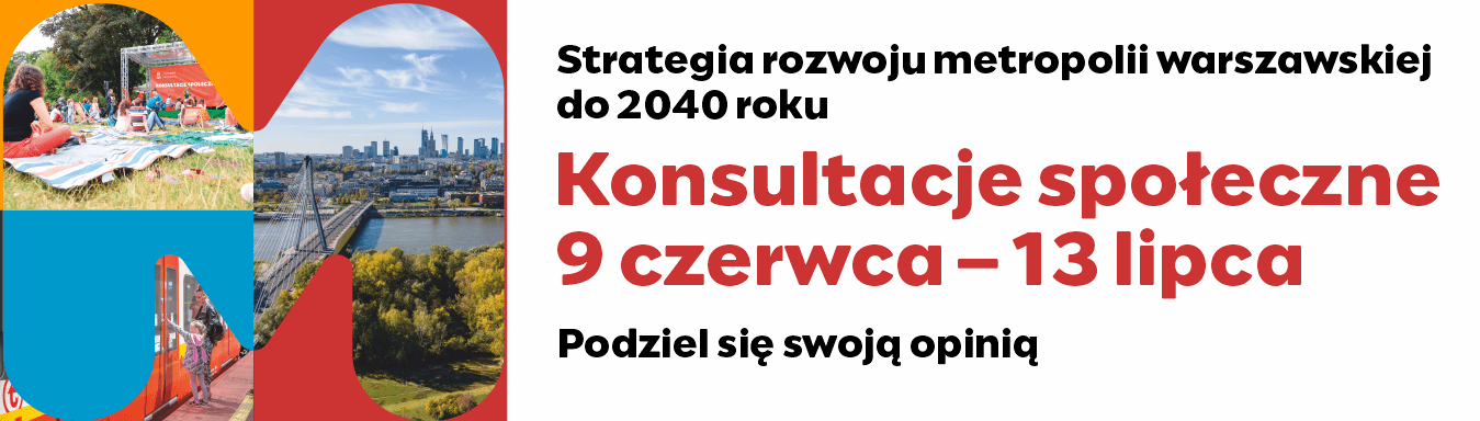 Kolaż trzech zdjęć: piknik w parku, tramwaj i panorama miasta. Napisy informują o konsultacjach społecznych Warszawy. Kolory tła to niebieski, pomarańczowy i czerwony.