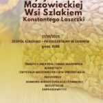 Plakat promuje wydarzenie „Tradycja i Kultura Mazowieckiej Wsi”. Tło przedstawia łany zbóż w odcieniach złota i brązu. Na dole widoczne są logotypy partnerów i napisy.