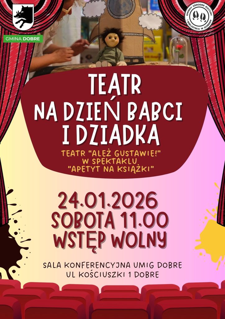 Plakat przedstawia wydarzenie teatralne z okazji Dnia Babci i Dziadka. Dominują kolory bordowy i różowy z ilustracjami kukiełek. Na dole są szczegóły daty, miejsca i wstępu.