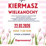 Plakat promujący Kiermasz Wielkanocny w Dobrem, dominują kolory biały i różowy. Wydarzenie 22.03.2026, godz. 11:00-16:00. Tło z tulipanami.