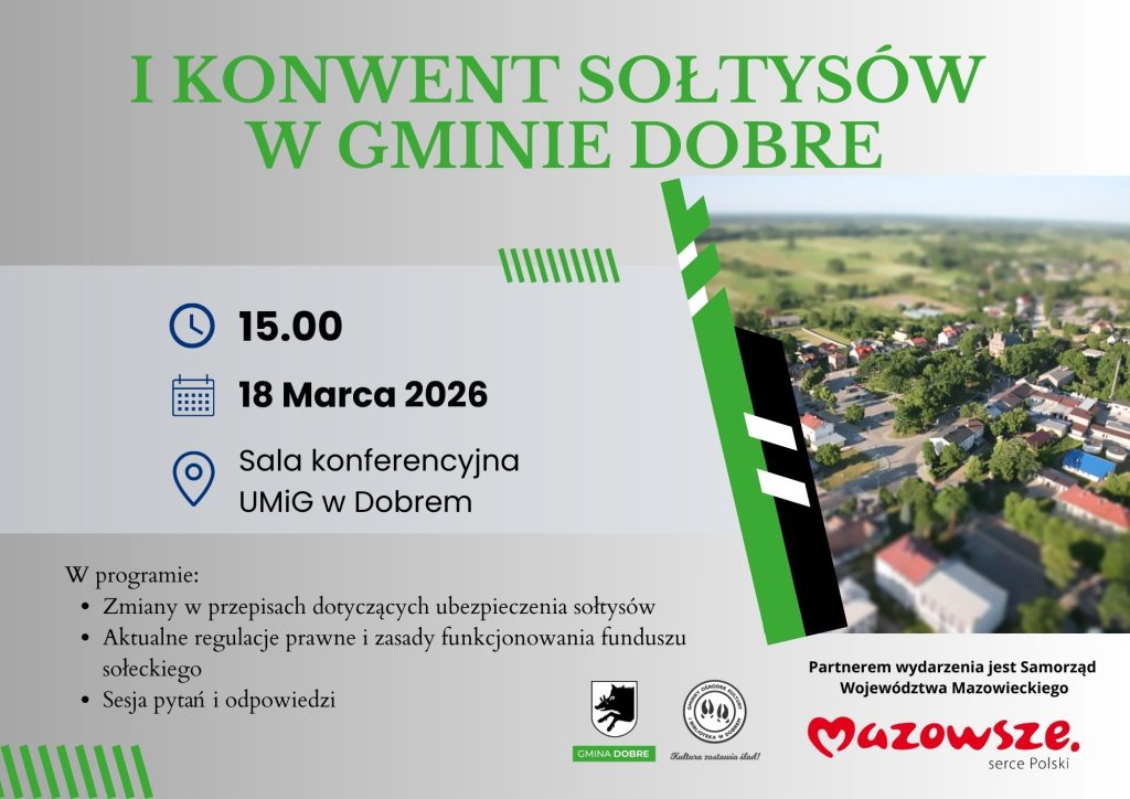 Plakat informuje o I Konwencie Sołtysów w Gminie Dobre, 18 marca 2026 o 15:00. Użyte kolory to zielony, czarny i niebieski, w tle zdjęcie wsi. Logo Mazowsza w prawym dolnym rogu.