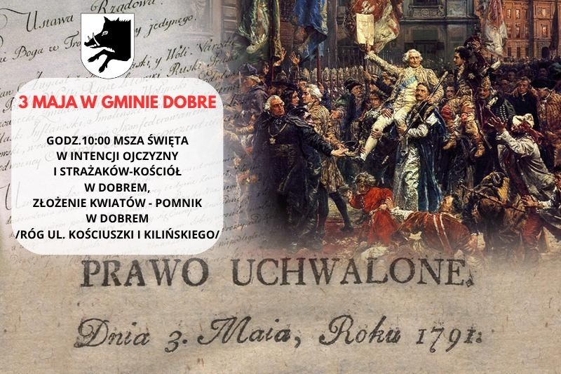 Obraz przedstawia scenę historyczną z napisem Prawo Uchwalenia z 3 maja 1791. Na pierwszym planie są tłumy świętujące, a w tle tekst informujący o obchodach w Gminie Dobre. Dominujące kolory to ciepłe odcienie br