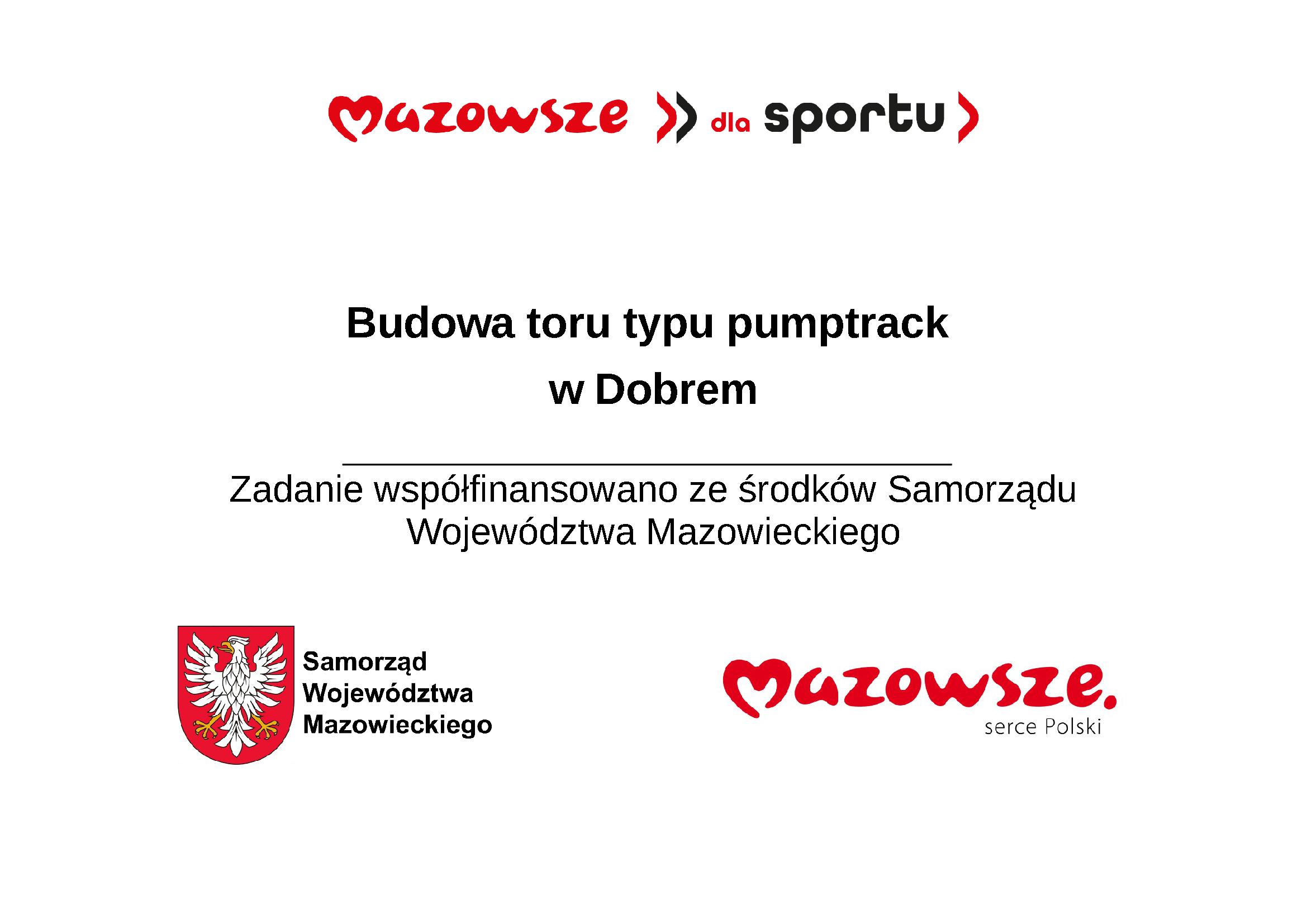 Plansza informacyjna w białym tle z tekstem o budowie toru pumptrack w Dobrem. Logo Mazowsza w kolorze czerwonym na górze i dole. Projekt wspierany przez Samorząd Województwa Mazowieckiego.