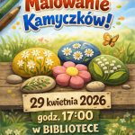 Grafika promuje „Rodzinne Malowanie Kamyczków” 29 kwietnia 2026 w bibliotece. Kolorowe kamienie z kwiatami na tle trawy. Narzędzia do malowania widoczne u góry.