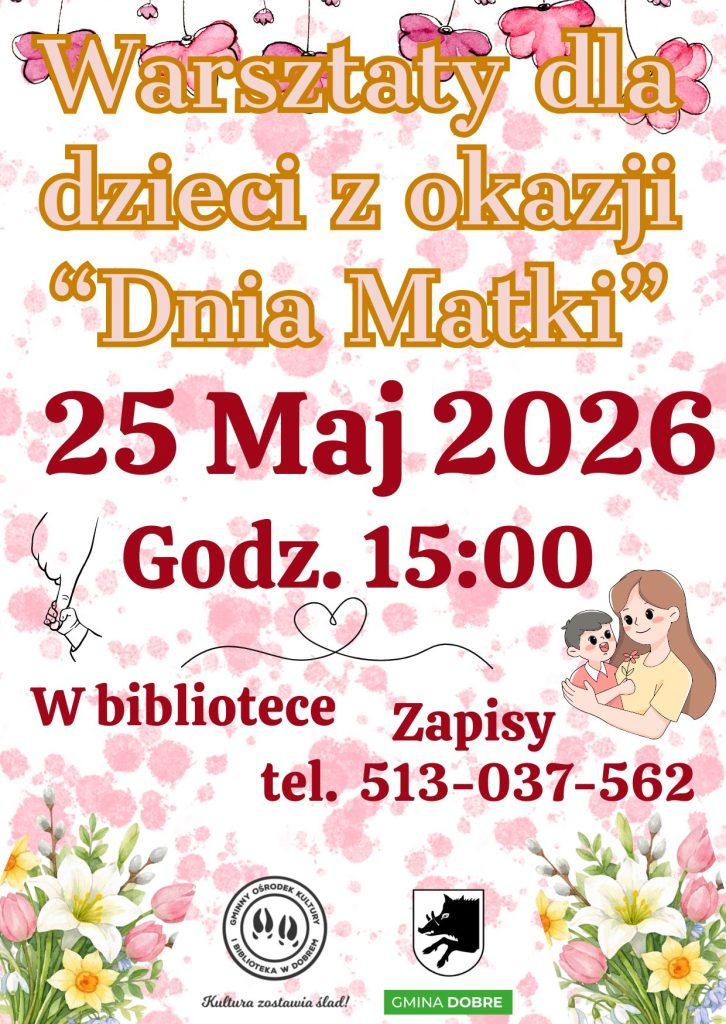 Plakat promuje warsztaty dla dzieci z okazji Dnia Matki, 25 maja 2026 o 15:00. Tło jest różowe z kwiatowymi wzorami. Zawiera grafikę matki z dzieckiem i kwiaty u dołu.