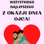 Na różowym tle znajduje się czerwone serce. Na pierwszym planie ojciec obejmuje dziecko. Tekst nad nimi: Wszystkiego najlepszego z okazji Dnia Ojca!.