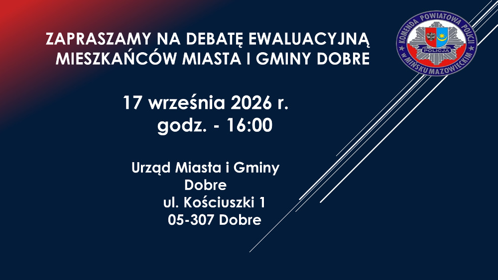 Zaproszenie na debatę w gminie Dobre, 17 września 2026 o 16:00. Tło granatowe z czerwonym, logo policji w rogu.
