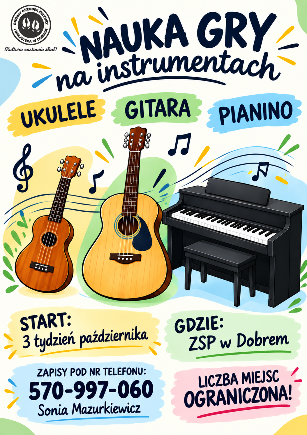 Grafika promuje naukę gry na instrumentach: ukulele, gitara, pianino. Na kolorowym tle widnieją rysunki instrumentów. Informacje obejmują start, miejsce i kontakt.