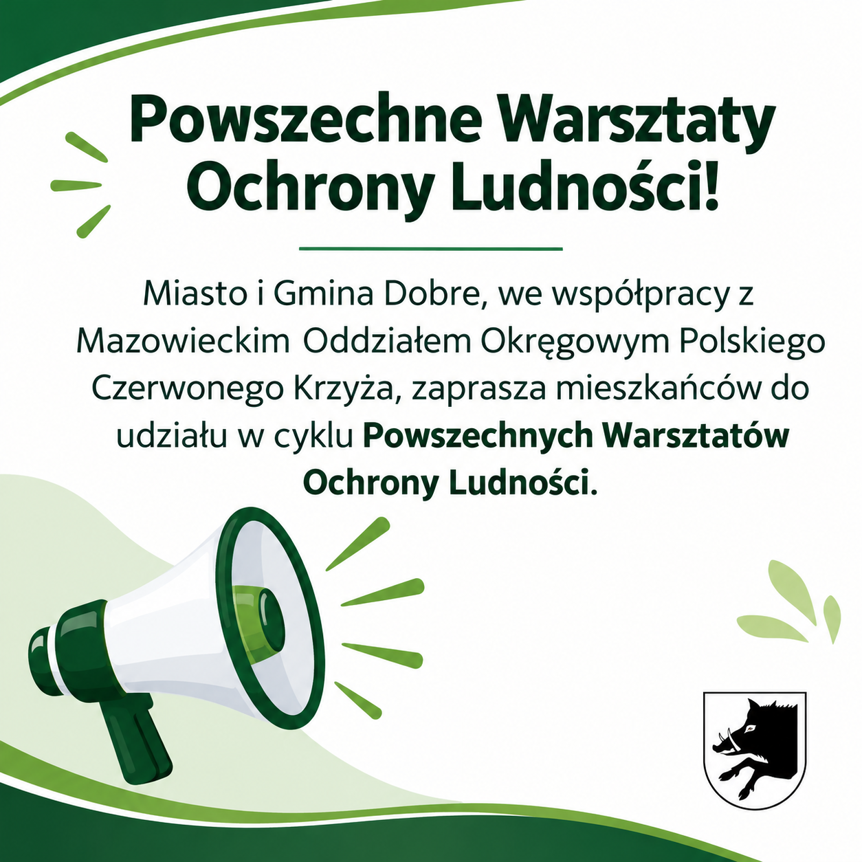 Plakat informuje o warsztatach ochrony ludności, z tekstem na białym tle. Zielone akcenty i megafon dodają dynamiki. Herb z wilkiem widoczny w prawym dolnym rogu.